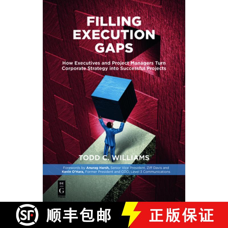 【4周达】Filling Execution Gaps: How Executives and Project Managers Turn Corporate Strategy Into Suc... [9781501515200]