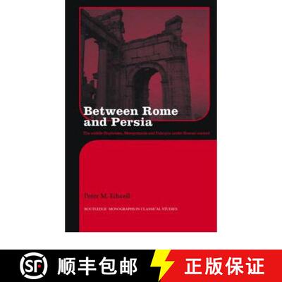 【3-4周达】精装 Between Rome and Persia: The Middle Euphrates, Mesopotamia and Palmyra Under Roman Co... [9780415424783]
