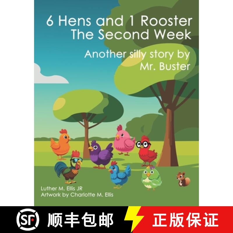 【4周达】6 Hens and 1 Rooster - The Second Week: Another Silly Story by Mr. Buster [9798989347315]