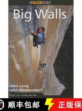 【3-4周达】How to Climb(TM): Big Walls, First Edition (1st Edition) (1st Edition) (1st Edition) (1st ... [9780934641630]