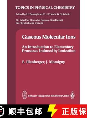 【3-4周达】Gaseous Molecular Ions : An Introduction to Elementary Processes Induced by Ionization [9783662073858]