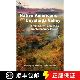 【3-4周达】Native Americans of the Cuyahoga Valley: From Early Peoples to Contemporary Issues [9781629222882]