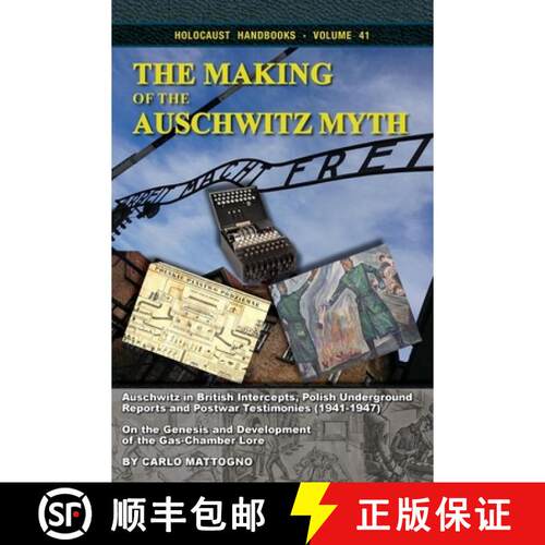【3-4周达】The Making of the Auschwitz Myth: Auschwitz in British Intercepts, Polish Underground Repo... [9781971021829]
