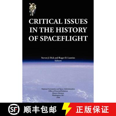 【3-4周达】Critical Issues in the History of Spaceflight (NASA Publication SP-2006-4702) [9781780396958]