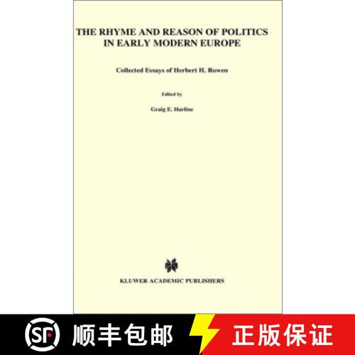 【3-4周达】精装 The Rhyme and Reason of Politics in Early Modern Europe : Collected Essays of Herbert... [9780792315278]