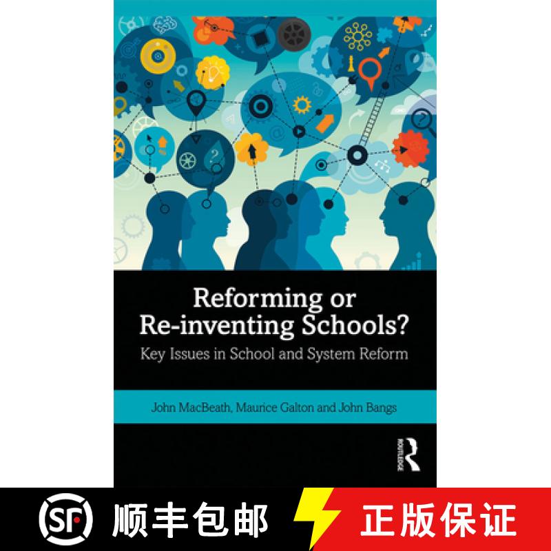 【3-4周达】Reforming or Re-inventing Schools? : Key Issues in School and System Reform [9780367262716]
