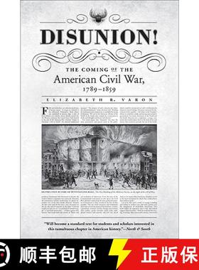 预订 Disunion!: The Coming of the American Civil War, 1789-1859 [9780807871591]