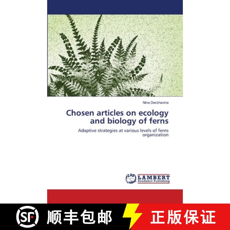 预订 Chosen articles on ecology and biology of ferns [9783659489877]