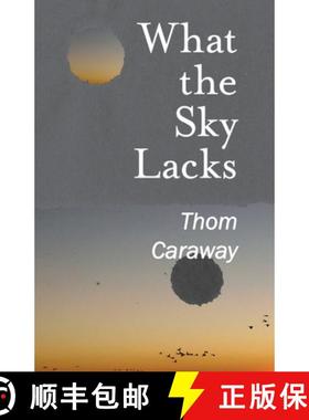 预订 What the Sky Lacks [9780983151357]