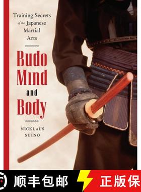 【3-4周达】Budo Mind and Body : Training Secrets of the Japanese Martial Arts [9780834805736]