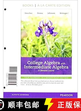 预订 College Algebra with Intermediate Algebra: A Blended Course, Books a la Carte Edition [9780134556055]