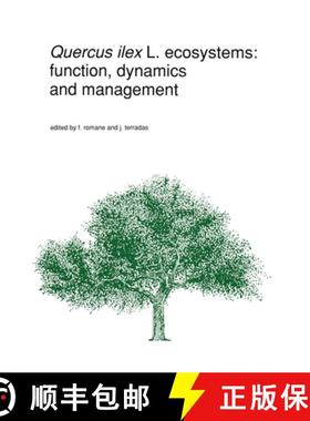 【3-4周达】Quercus Ilex L. Ecosystems: Function, Dynamics and Management [9789048141623]