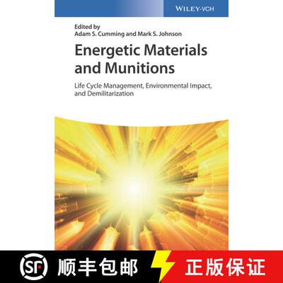 【3-4周达】精装 Energetic Materials And Munitions - Life Cycle Management, Environmental Impact And D... [9783527344833]