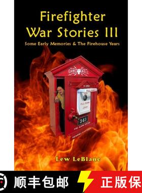 【3-4周达】Firefighter War Stories III: Some Early Memories & The Firehouse Years [9780578263342]
