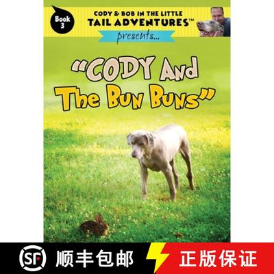 【3-4周达】Cody & Bob In The Little Tail Adventures: Cody And The Bun Buns [9781949653069]