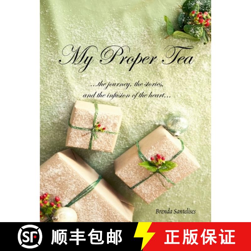 【3-4周达】My Proper Tea ...the journey, the stories, and the infusion of the heart... [9780615182483]
