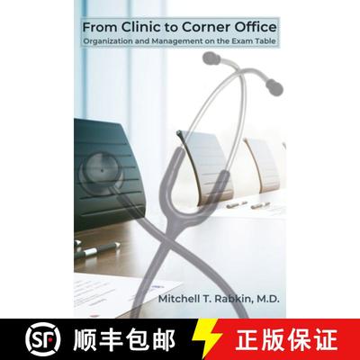 【3-4周达】From Clinic to Corner Office: Organization and Management on the Exam Table [9781636614069]