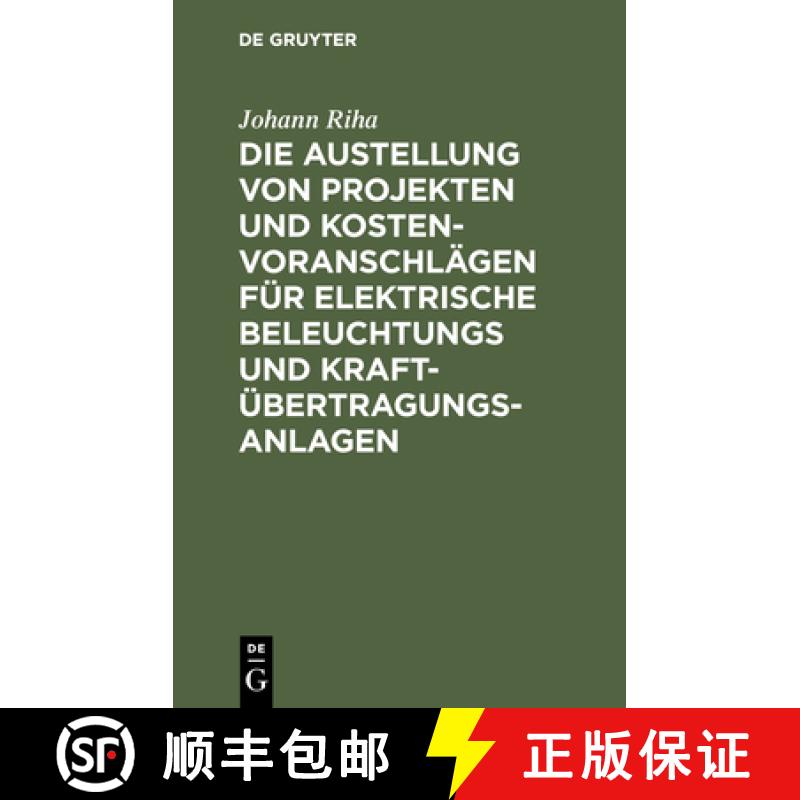 预订 Austellung Von Projekten Und Kostenvoranschlagen Fur Elektrische Beleuchtungs Und Kraftubertragu... [9783112358955]