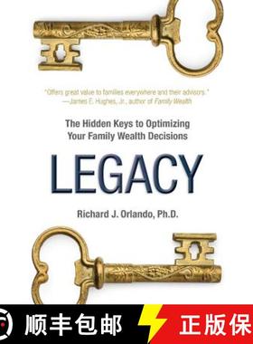 预订 Legacy: The Hidden Keys to Optimizing Your Family Wealth Decisions [9780989481014]