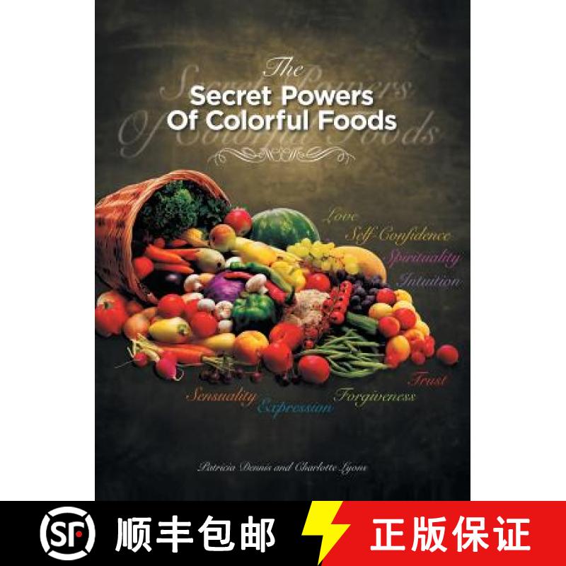 【2-3周达】The Secret Powers of Colorful Foods: Enhancing Trust, Sensuality, Self-Confidence, Love, F... [9781452586052]