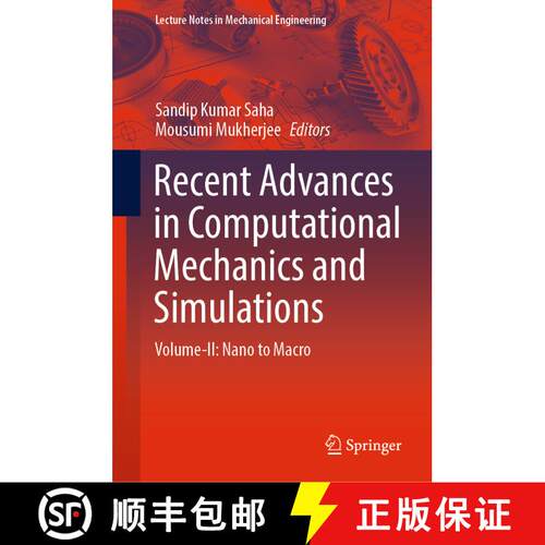 【3-4周达】精装 Recent Advances in Computational Mechanics and Simulations : Volume-II: Nano to Macro [9789811583148]