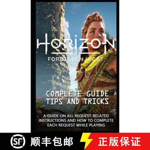 【3-4周达】Horizon Forbidden West Game Guide : The Very First Tips You Need To Know About Horizon For... [9798419954700]