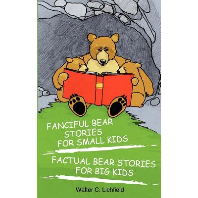预订 fanciful bear stories for small kids. [9781932077551]