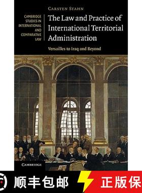 【3-4周达】Law and Practice of International Territorial Administration: Versailles to Iraq and Beyon... [9780521173957]