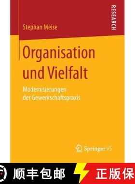 【3-4周达】Organisation und Vielfalt : Modernisierungen der Gewerkschaftspraxis [9783658060572]