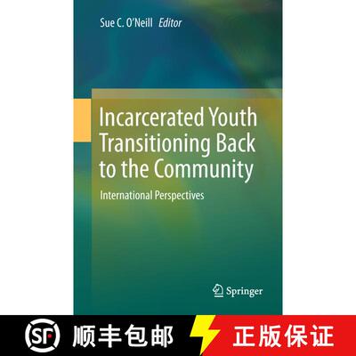 【3-4周达】精装 Incarcerated Youth Transitioning Back to the Community : International Perspectives [9789811307515]