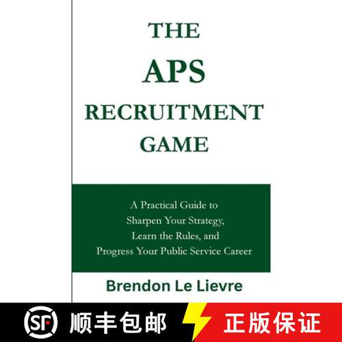 【3-4周达】The APS Recruitment Game: A Practical Guide to Sharpen Your Strategy, Learn the Rules, and... [9781764640800]