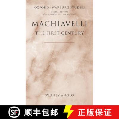 【3-4周达】精装 Machiavelli - The First Century: Studies in Enthusiasm, Hostility, and Irrelevance [9780199267767]