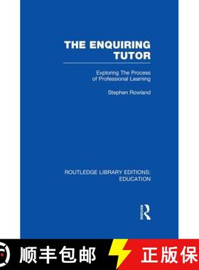 【3-4周达】The Enquiring Tutor (RLE Edu O) : Exploring The Process of Professional Learning [9781138008342]