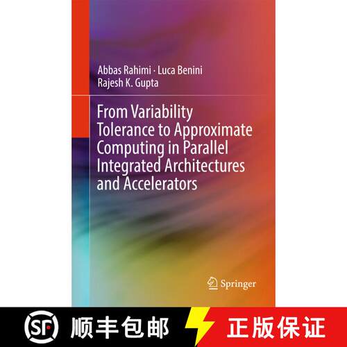 【3-4周达】精装 From Variability Tolerance to Approximate Computing in Parallel Integrated Architectu... [9783319537672]