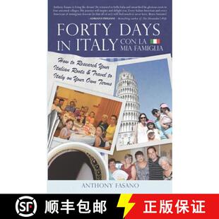 【3-4周达】Forty Days in Italy Con La Mia Famiglia: How to Research Your Italian Roots & Travel to It... [9780998998756]
