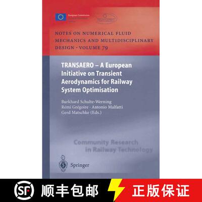 【3-4周达】TRANSAERO: A European Initiative on Transient Aerodynamics for Railway System Optimisation [9783642077616]