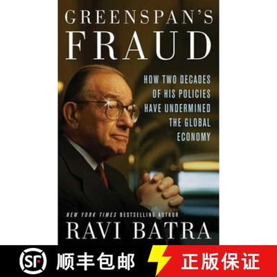 【3-4周达】Greenspan's Fraud: How Two Decades of His Policies Have Undermined the Global Economy [9781403968593]