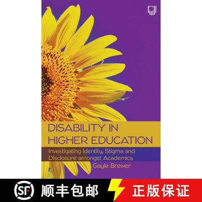 【3-4周达】Disability in Higher Education: Investigating Identity, Stigma and Discl osure Amongst Dis... [9780335250318]