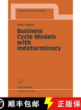 【3-4周达】Business Cycle Models with Indeterminacy [9783790810783]