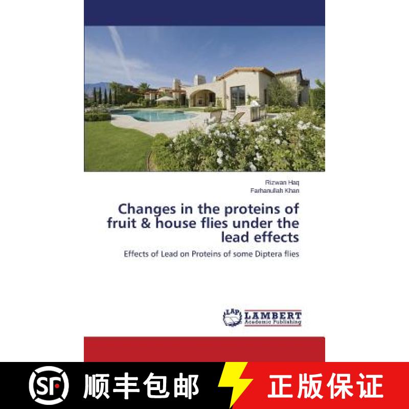 预订 Changes in the Proteins of Fruit & House Flies Under the Lead Effects [9783659586170]