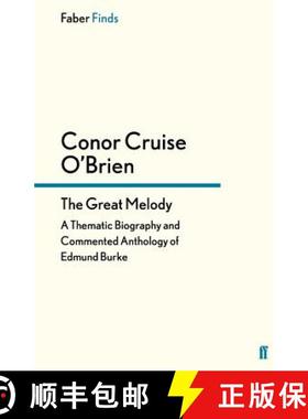 预订 Great Melody: A Thematic Biography and Commented Anthology of Edmund Burke [9780571325665]