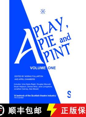 【3-4周达】A Play, a Pie and a Pint: Volume One: Toy Plastic Chicken; A Respectable Widow Takes to Vu... [9781913630225]