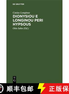 【3-4周达】Dionysiou E Longinou Peri Hypsous: de Sublimitate Libellus. in Usum Scholarum [9783112345771]