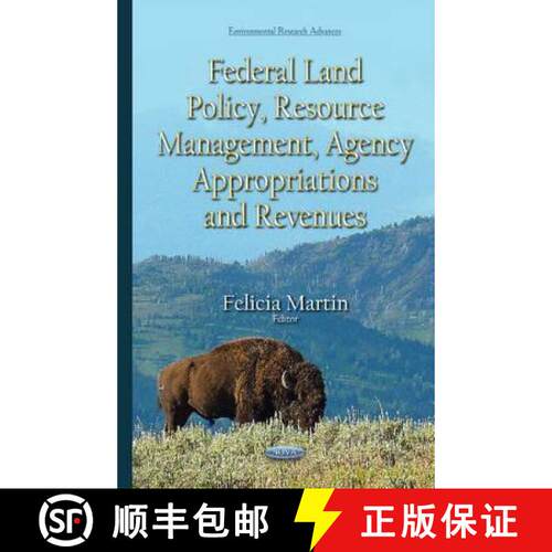 【3-4周达】精装 Federal Land Policy, Resource Management, Agency Appropriations and Revenues [9781634821681]