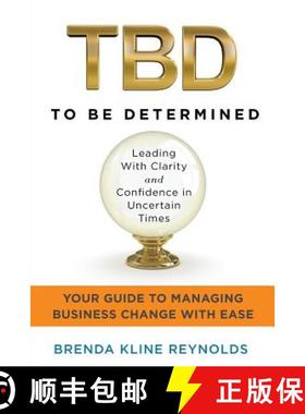 预订 TBD--To Be Determined: Leading With Clarity and Confidence in Uncertain Times [9780999226803]