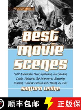 【3-4周达】Best Movie Scenes: 549 Memorable Bank Robberies, Car Chases, Duels, Haircuts, Job Intervie... [9780786470914]