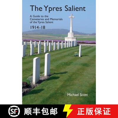 【3-4周达】The Ypres Salient: A Guide to the Cemeteries and Memorials of the Ypres Salient 1914-18 [9781783313518]