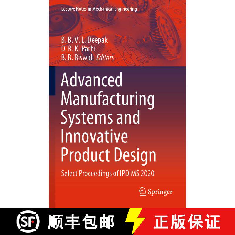 【3-4周达】Advanced Manufacturing Systems and Innovative Product Design : Select Proceedings of IPDIM... [9789811598555] - 实物图