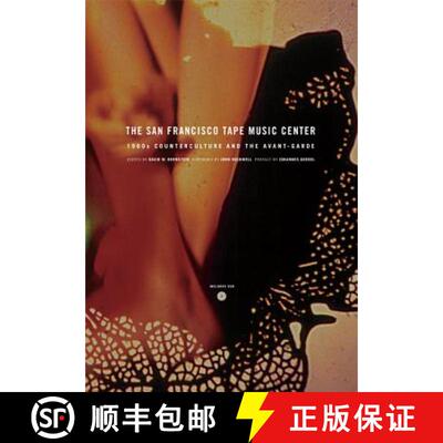 【3-4周达】The San Francisco Tape Music Center: 1960s Counterculture and the Avant-Garde [With DVD] (... [9780520256170]