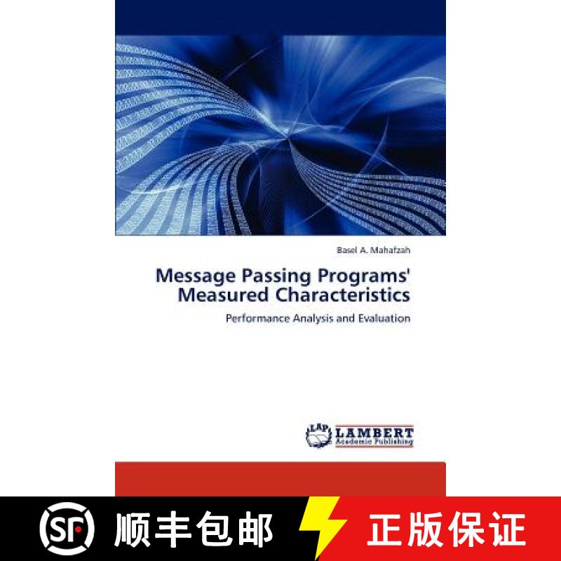 预订 Message Passing Programs' Measured Characteristics [9783846513842]